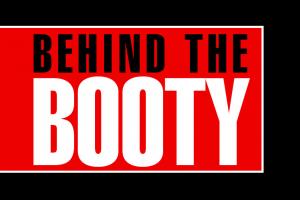 BEHIND THE BOOTY